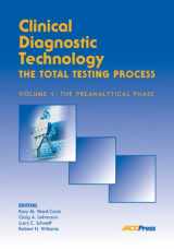 9781890883898-1890883891-Clinical Diagnostic Technology - The Total Testing Process, Volume 1: The Preanalytical Phase