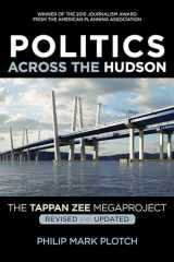 9780813572505-0813572509-Politics Across the Hudson: The Tappan Zee Megaproject (Rivergate Regionals Collection)
