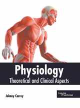 9781632417367-1632417367-Physiology: Theoretical and Clinical Aspects