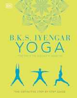 9780744033724-0744033721-B.K.S. Iyengar Yoga The Path to Holistic Health: The Definitive Step-by-Step Guide