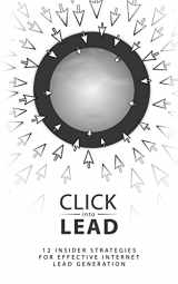 9781497398672-1497398673-Click Into Lead: Strategies for Internet Lead Generation (Internet Alchemy)
