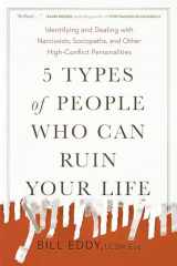 9780143131366-0143131362-5 Types of People Who Can Ruin Your Life: Identifying and Dealing with Narcissists, Sociopaths, and Other High-Conflict Personalities
