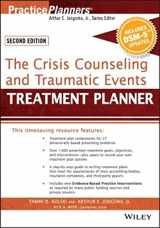 9781119063155-1119063159-The Crisis Counseling and Traumatic Events Treatment Planner, with DSM-5 Updates, 2nd Edition (PracticePlanners)