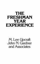9781555421472-1555421474-The Freshman Year Experience: Helping Students Survive and Succeed in College