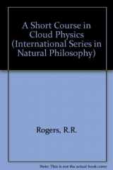 9780080348643-0080348645-A Short Course in Cloud Physics, Third Edition (International Series on Nuclear Energy)