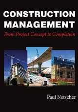 9781975934347-1975934342-Construction Management: From Project Concept to Completion