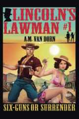 9781072946618-1072946610-Lincoln's Lawman #1 Sixguns or Surrender