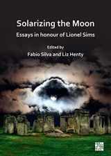 9781803271125-1803271124-Solarizing the Moon: Essays in Honour of Lionel Sims