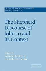 9780521020602-0521020603-The Shepherd Discourse of John 10 and its Context (Society for New Testament Studies Monograph Series, Series Number 67)