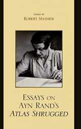 9780739127797-0739127799-Essays on Ayn Rand's Atlas Shrugged