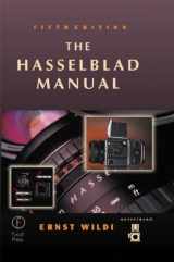 9780240803852-024080385X-The Hasselblad Manual, Fifth Edition