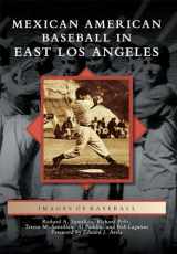 9781467124713-1467124710-Mexican American Baseball in East Los Angeles (Images of Baseball)