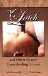 9780977226856-0977226859-The Latch and Other Keys to Breastfeeding Success