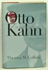 9780807826966-0807826960-Otto Kahn: Art, Money, and Modern Time