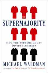9781668006061-1668006065-The Supermajority: How the Supreme Court Divided America