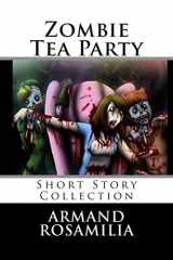 9781466476370-1466476370-Zombie Tea Party
