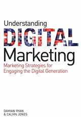 9780749453893-0749453893-Understanding Digital Marketing: Marketing Strategies for Engaging the Digital Generation