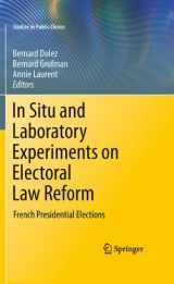 9781441975386-1441975381-In Situ and Laboratory Experiments on Electoral Law Reform: French Presidential Elections (Studies in Public Choice, 25)