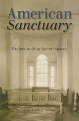 9780253218223-0253218225-American Sanctuary: Understanding Sacred Spaces