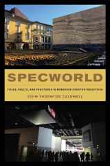 9780520388970-0520388976-Specworld: Folds, Faults, and Fractures in Embedded Creator Industries