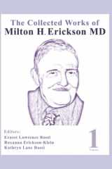 9781735111407-1735111406-The Collected Works of Milton H. Erickson, MD, Digital Edition: Volume 1: the Nature of Therapeutic Hypnosis