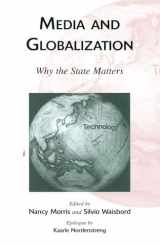 9780742510302-0742510301-Media and Globalization: Why the State Matters
