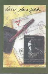 9781587901546-1587901544-Dear Homefolks / A Doughboy's Letters and Diaries Written by an American Soldier from 1917 to 1920, During and After World War I