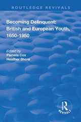 9781138740457-1138740454-Becoming Delinquent: British and European Youth, 1650–1950 (Routledge Revivals)