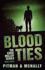 9781490315645-1490315640-Blood Ties (The Eddie Malloy Mystery Series)