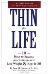 9780618195435-0618195432-Thin for Life: 10 Keys to Success from People Who Have Lost Weight & Kept It Off