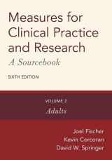 9780190655808-0190655801-Measures for Clinical Practice and Research: A Sourcebook: Volume 2: Adults (Measures for Clinical Practice and Research, 2)