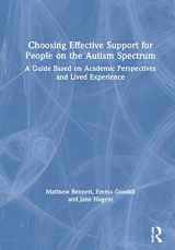 9780367421267-0367421267-Choosing Effective Support for People on the Autism Spectrum: A Guide Based on Academic Perspectives and Lived Experience