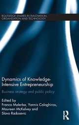 9781138025288-1138025283-Dynamics of Knowledge Intensive Entrepreneurship: Business Strategy and Public Policy (Routledge Studies in Innovation, Organizations and Technology)