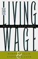 9781565844094-1565844092-The Living Wage: Building a Fair Economy