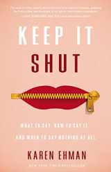 9780310339649-0310339642-Keep It Shut: What to Say, How to Say It, and When to Say Nothing at All