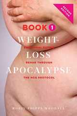 9781733145619-1733145613-Weight-Loss Apocalypse Book 1: Emotional Eating Rehab Through the HCG Protocol