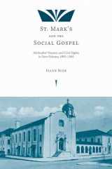 9781621901075-1621901076-St. Mark's and the Social Gospel: Methodist Women and Civil Rights in New Orleans, 1895–1965