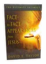 9780768431476-0768431476-Face-to-Face Appearances from Jesus: The Ultimate Intimacy