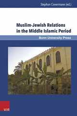 9783847107927-3847107925-Muslim-Jewish Relations in the Middle Islamic Period: Jews in the Ayyubid and Mamluk Sultanates (1171-1517) (Mamluk Studies)