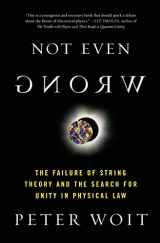 9780465092765-0465092764-Not Even Wrong: The Failure of String Theory and the Search for Unity in Physical Law
