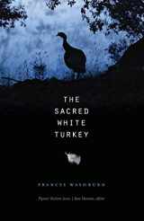 9780803228467-0803228465-The Sacred White Turkey (Flyover Fiction)