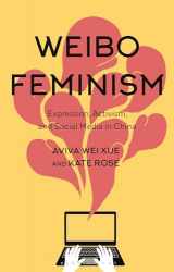 9781350231481-1350231487-Weibo Feminism: Expression, Activism, and Social Media in China