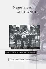 9780415909938-0415909937-Negotiators of Change: Historical Perspectives on Native American Women