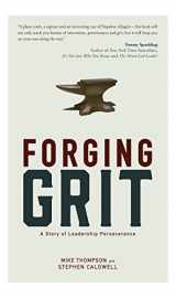 9781943425280-1943425280-Forging Grit: A Story of Leadership Perseverance