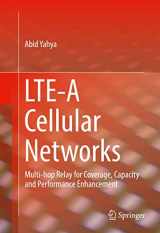 9783319433035-3319433032-LTE-A Cellular Networks: Multi-hop Relay for Coverage, Capacity and Performance Enhancement
