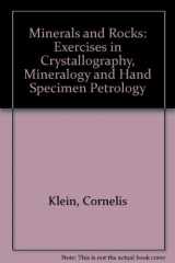 9780471622079-0471622079-Minerals and Rocks: Exercises in Crystallography, Mineralogy, and Hand Specimen Petrology