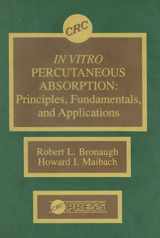9780849347481-0849347483-In Vitro Percutaneous Absorption: Principles, Fundamentals, and Applications