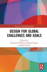9780367568511-0367568519-Design for Global Challenges and Goals (Design for Social Responsibility)