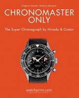 9782940506255-2940506256-Chronomaster Only: The Super-Chronograph by Nivada and Croton