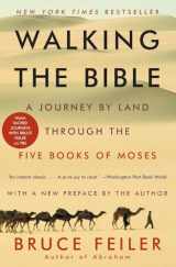 9780062336507-0062336509-Walking the Bible: A Journey by Land Through the Five Books of Moses